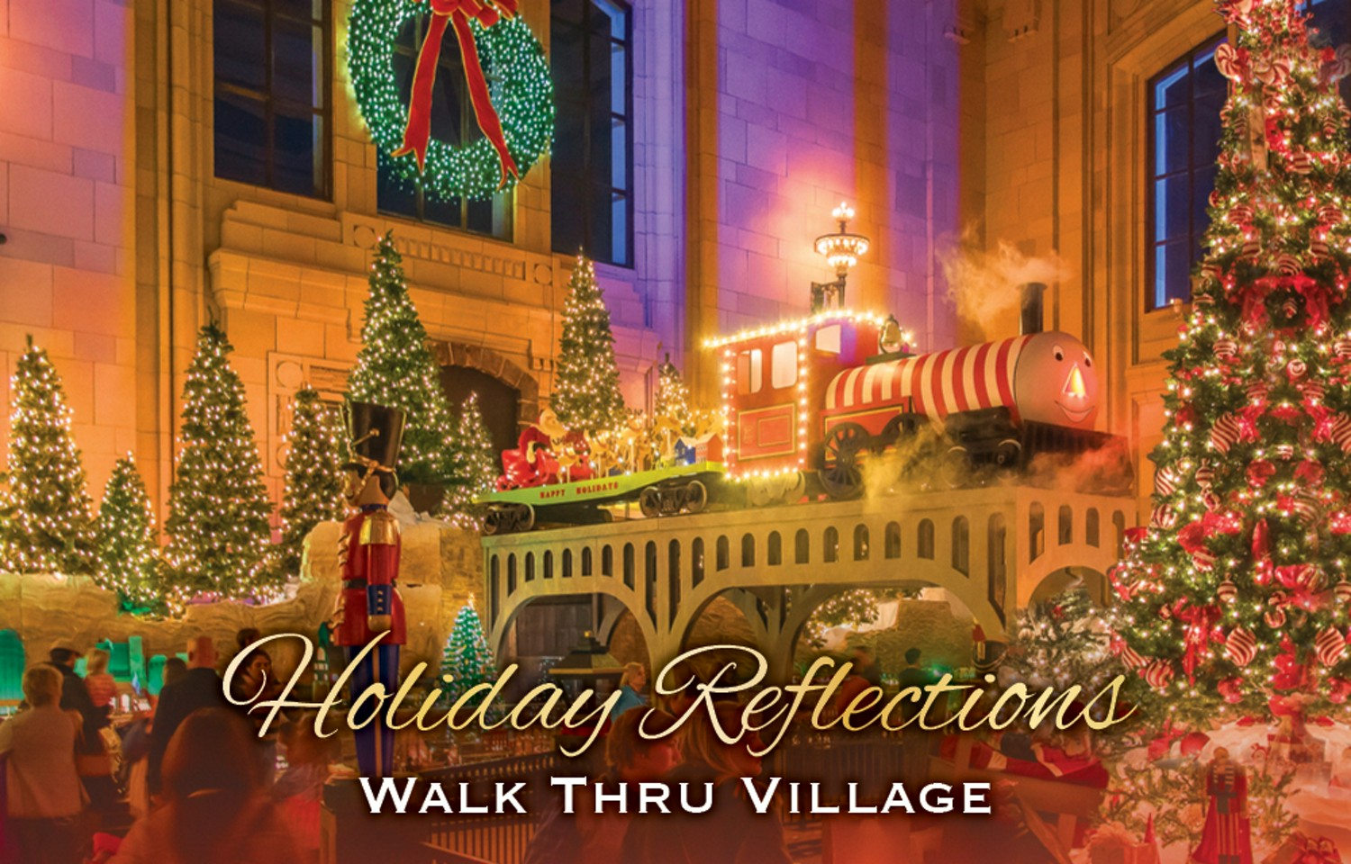 Kansas City Christmas Station 2022 Schedule Holiday Reflections Walk-Thru Village — Union Station Kansas City